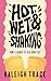 Hot, Wet, and Shaking: How I Learned To Talk About Sex