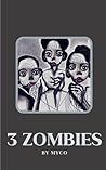 3 Zombies