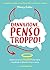 Dannazione, Penso Troppo!