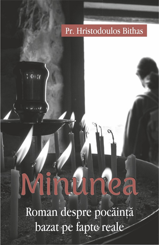 Minunea: Roman despre pocainta bazat pe fapte reale