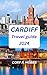 Cardiff Travel Guide 2024: ...