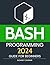 BASH Programming 2024 Guide...