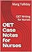 OET Case Notes for Nurses: OET Writing for Nurses