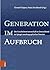 Generation im Aufbruch: Die...