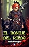 El Bosque del Miedo by Michèle  Rodríguez
