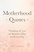 Motherhood Quotes: Thinking...