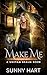 Make Me (The Unitam Realm #5)