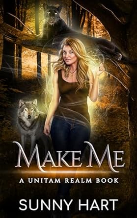 Make Me (The Unitam Realm #5)