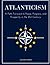 Atlanticism: A Path Forward to Peace, Progress, and Prosperity in the 21st Century