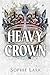 Heavy Crown (Brutal Birthright, #6)