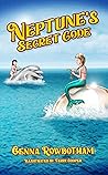 Neptune's Secret Code by Genna Rowbotham