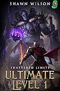 Ultimate Level 1: Shattered Limits (Ultimate Level 1, #2) 