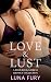 Love & Lust: A Four Book Lesbian Erotica Collection (Luna Fury's Sapphic Erotic Compilations 3)