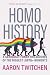 Homo History by Aaron Twitchen