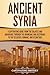 Ancient Syria by Captivating History