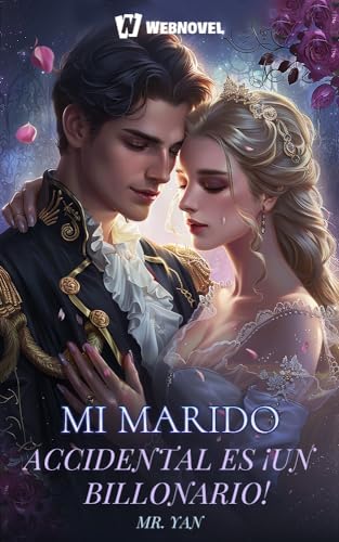 Mi marido accidental es ¡un billonario!：Book2 (Spanish Edition)
