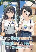 My Stepmom's Daughter Is My Ex: Volume 11