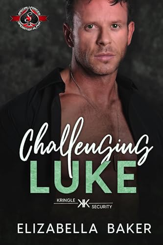 Challenging Luke (Special Forces: Operation Alpha; Kringle Security #1)