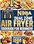 Ninja Dual Zone Air Fryer Cookbook for Beginners by Gordon Ellsworth