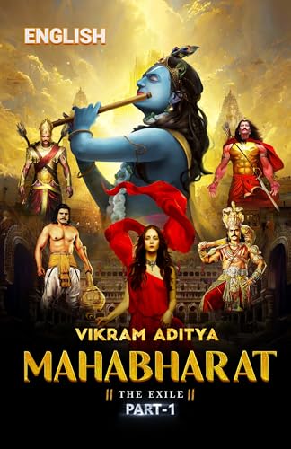 Mahabharat: The Exile (English) Part-1: A Gripping Reimagining of the Epic Saga for a Modern Audience