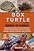 BOX TURTLE CARE HANDBOOK FO...