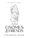 Gnomes & Friends ...