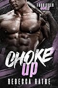 Choke Up (Forbidden Goals)