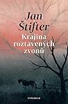 Krajina roztavených zvonů by Jan Štifter