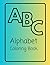 Alphabet Coloring Book