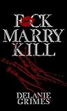 F*CK MARRY KILL
