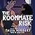 The Roommate Risk (The Midnight Heat Collection, #2)