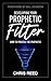 Developing Your Prophetic Filter by Chris Reed