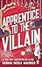 Apprentice to the Villain (Assistant to the Villain, #2)