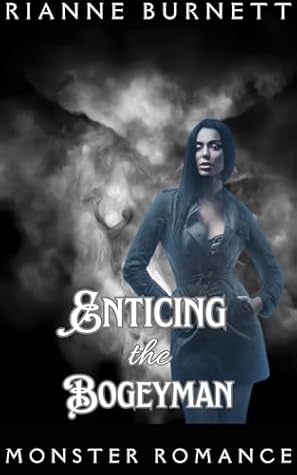 Enticing the Bogeyman: Dark Monster Romance (Romancing the Shadows Book 1)