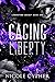 Caging Liberty (Liberating ...