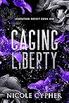 Caging Liberty