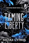 Taming Liberty