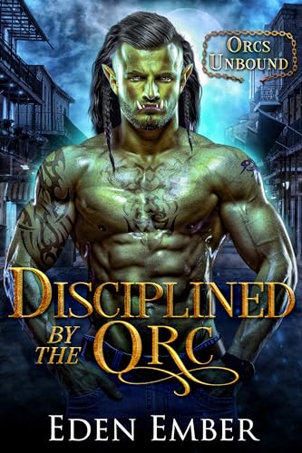 Disciplined by the Orc (Orcs Unbound)