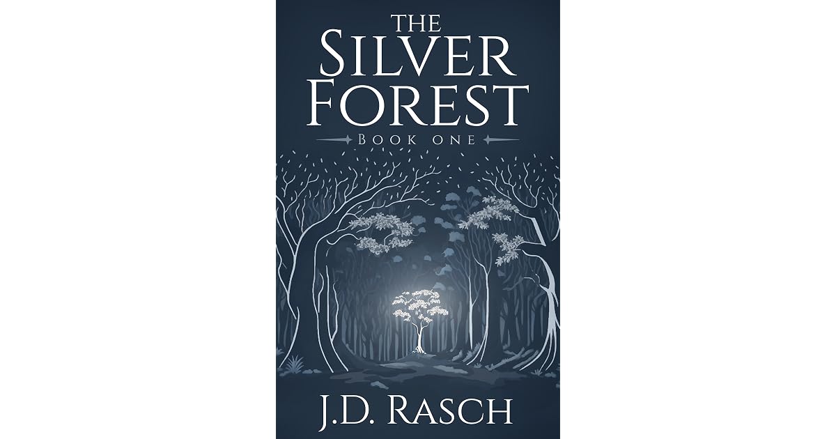 Book giveaway for The Silver Forest (The Silver Forest, #1) by J.D ...