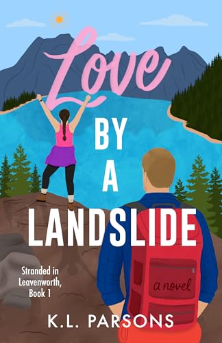 Love by a Landslide (Stranded in Leavenworth, #1)
