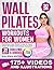 Wall Pilates Workouts for Women by Salena Hicks