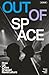 Out Of Space (revised And E...
