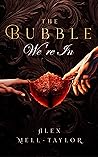 The Bubble We're In