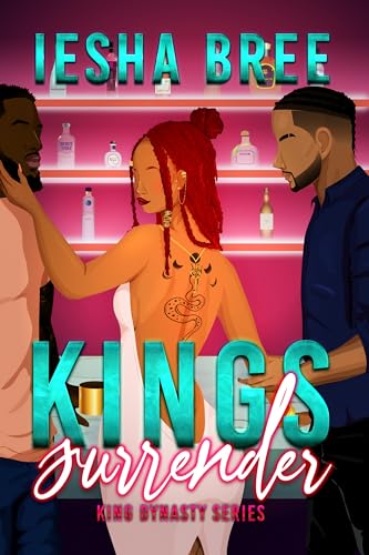 Kings Surrender (King Dynasty Series Book 4)