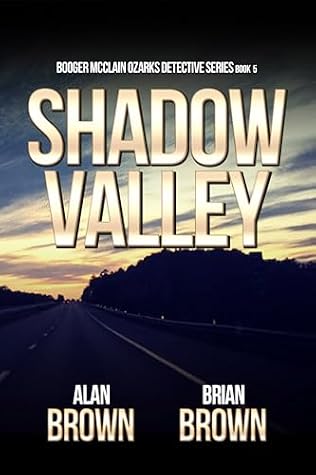 Shadow Valley (Booger McClain Ozarks Detective Series Book 5)
