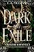 Dark Is My Exile