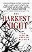 The Darkest Night: A Terrifying Anthology of Winter Horror Stories by Bestselling Authors, Perfect for Halloween