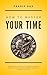 How To Master Your Time: Im...