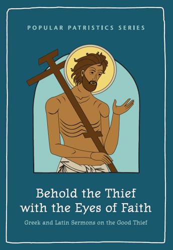 Behold the Thief with the Eyes of Faith (Kindle Edition)
