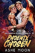 Phoenix Chosen Part 2 (The Phoenix Guardians #2)